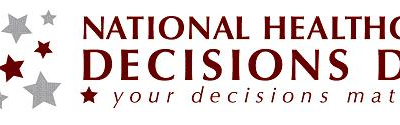 National Healthcare Decision Day- April 16