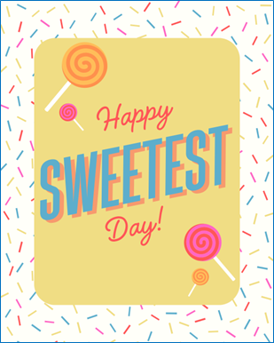 A festive card with "Happy Sweetest Day!" and colorful lollipops.